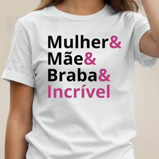 Camiseta Mãe Braba