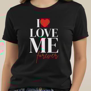 Camiseta I Love Me Forever (Escura)