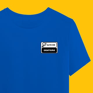 Camiseta ALTO EM GRATIDÃO