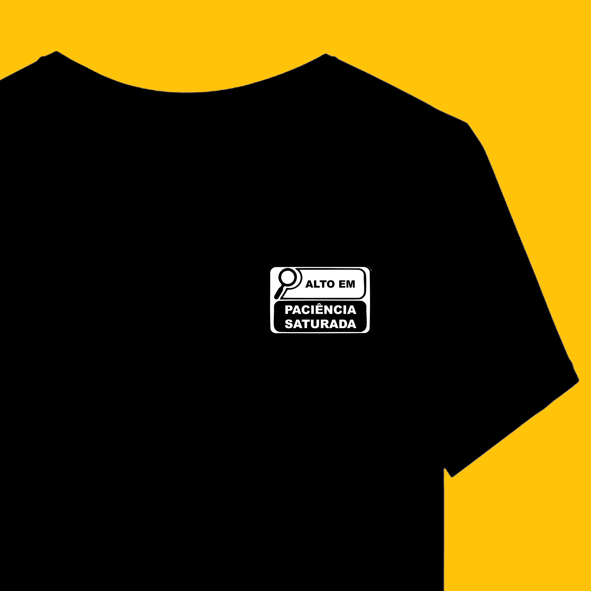 Camiseta ALTO EM PACIÊNCIA SATURADA