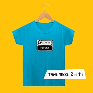 Camiseta Infantil ALTO EM FOFURA