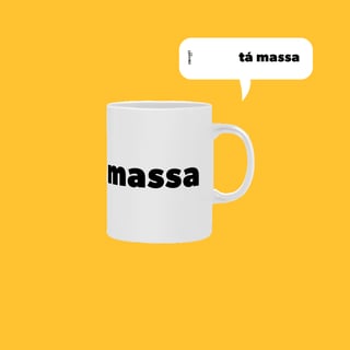 Caneca Tá Massa