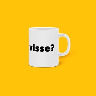Caneca visse?