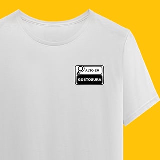 Camiseta ALTO EM GOSTOSURA