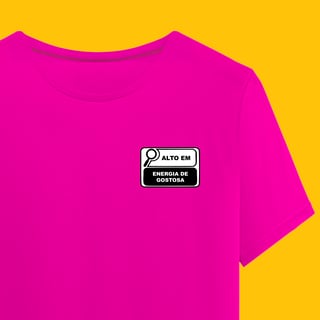 Camiseta ALTO EM ENERGIA DE GOSTOSA