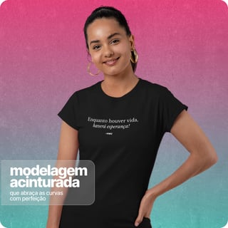 Camiseta Feminina Baby Long Quality – Enquanto Houver vida 