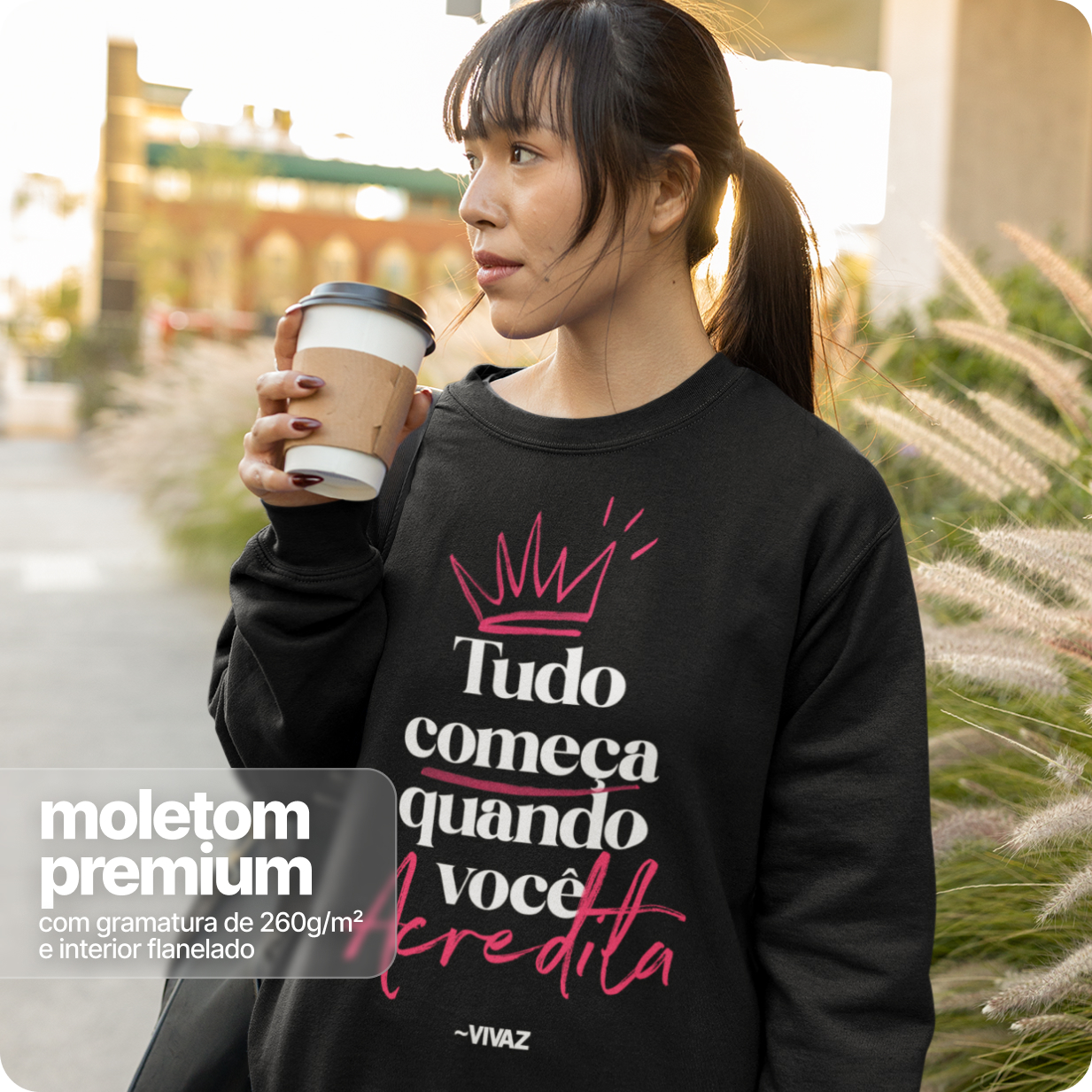 Moletom Blusão Prime Unissex – Tudo Começa Quando Você Acredita 