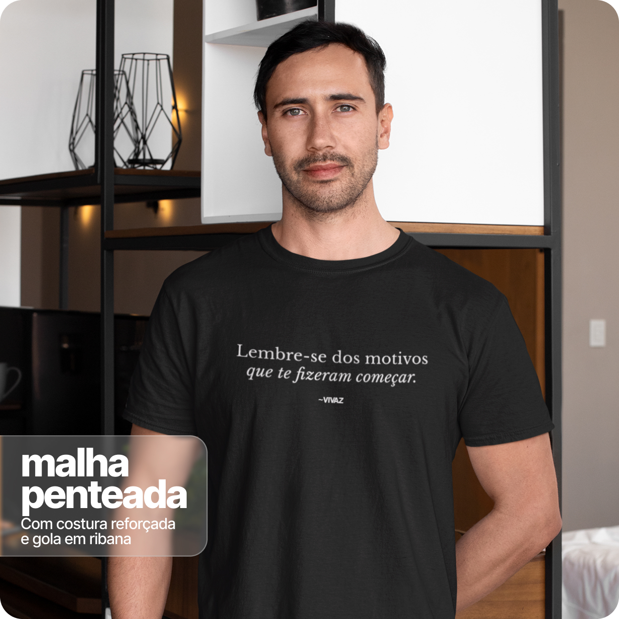 Camiseta Unissex Quality –  Lembre - se dos motivos 