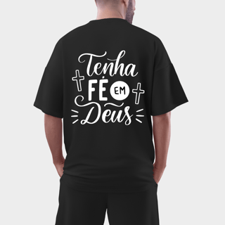 Oversized   -   Tenha Fé em Deus  -  Preto