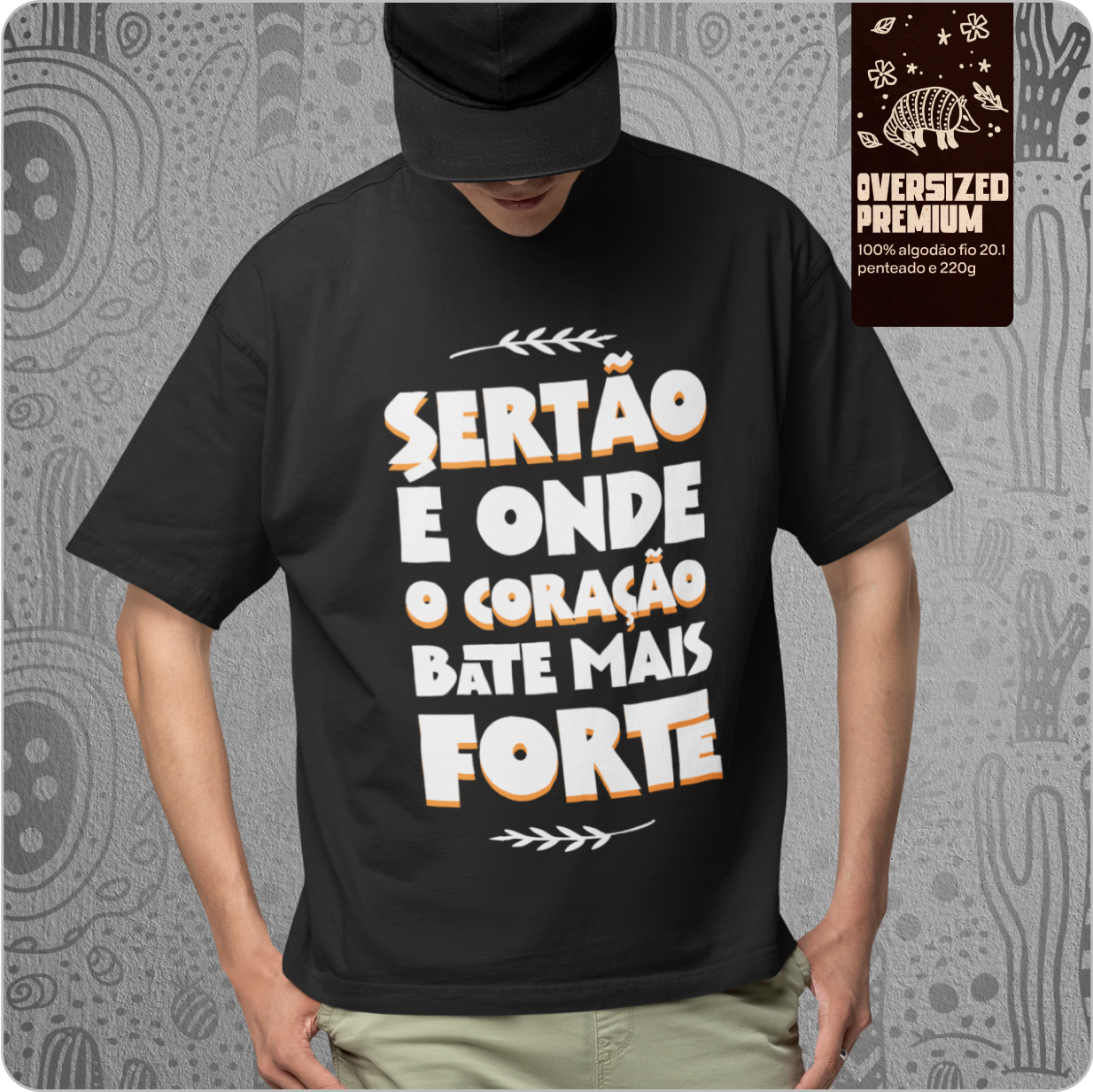 Camiseta Unissex Oversized – Sertão e onde o coração bate mais forte 
