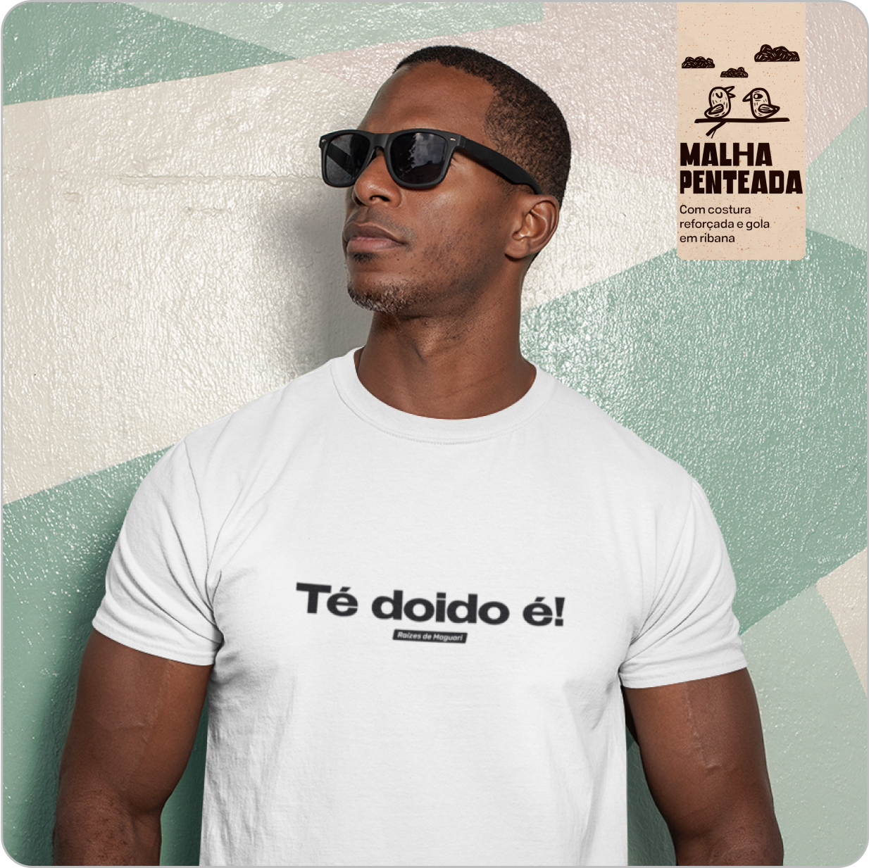 Camiseta Unissex  Quality – Té doido é!