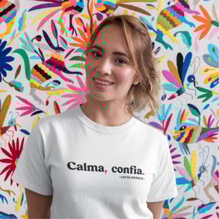 Camiseta Feminina Quality – Calma, Confia 