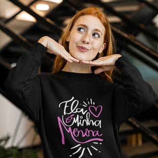 Moletom Blusão Prime Feminina - Ela e Minha Menina 