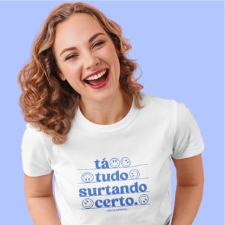 Camiseta Feminina Quality – Ta Tudo Surtando Certo 