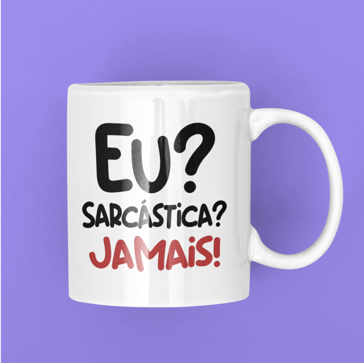 Caneca Mágica Estampada – Eu? Sarcastica? Jamais 