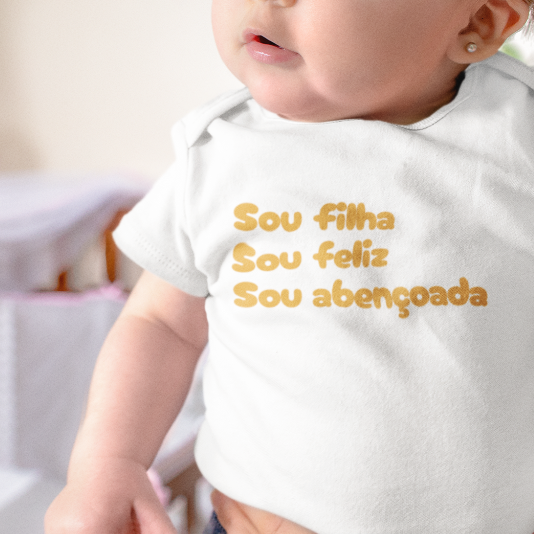 Body Infantil - Sou Filha, Sou Feliz, Sou Abençoada
