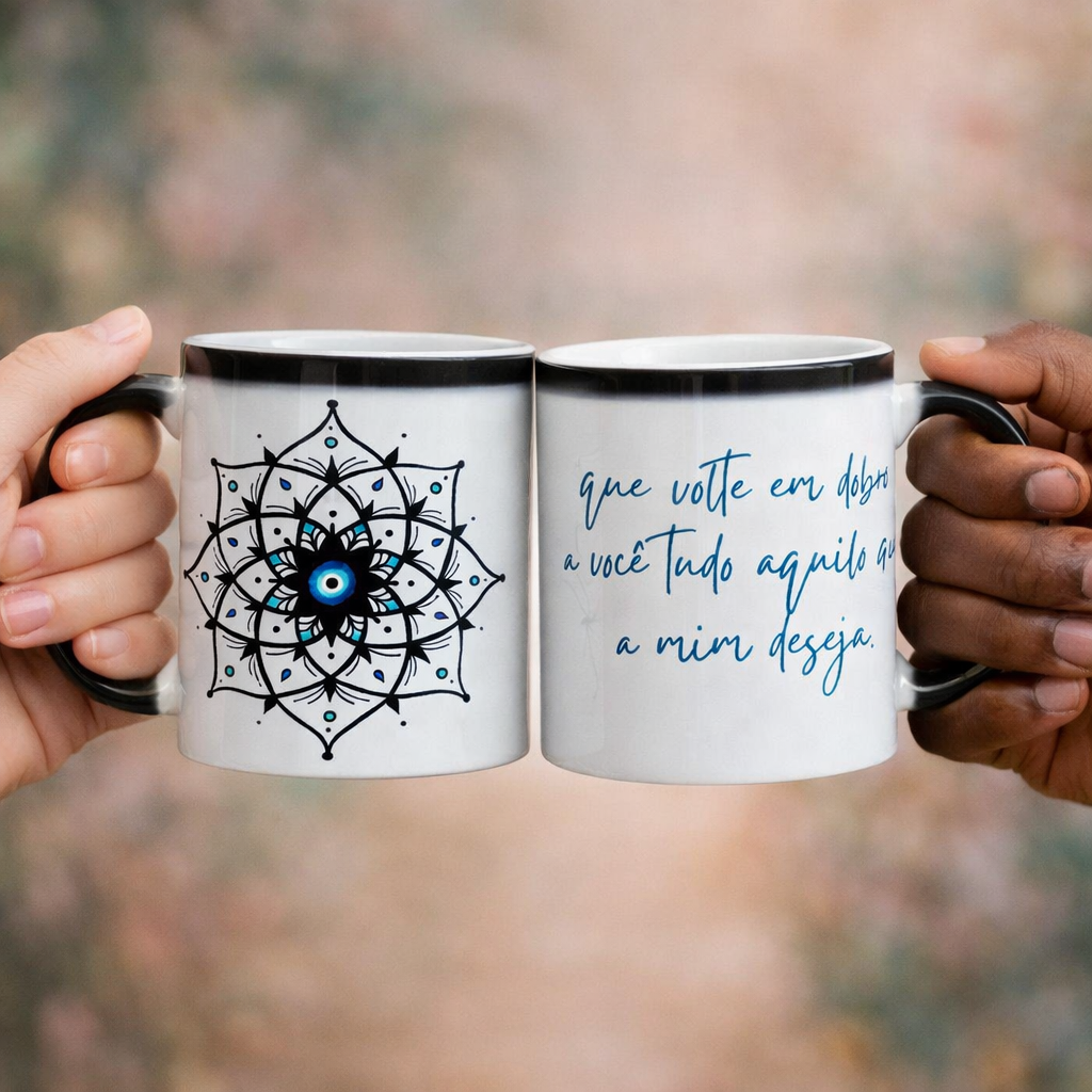 Caneca Mágica Mandala Olho Grego – Xô, Inveja! – Que volte em dobro a você tudo que a mim deseja