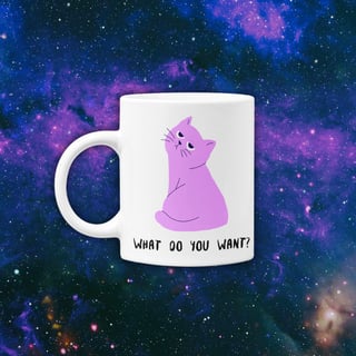 • Caneca What do you want? •