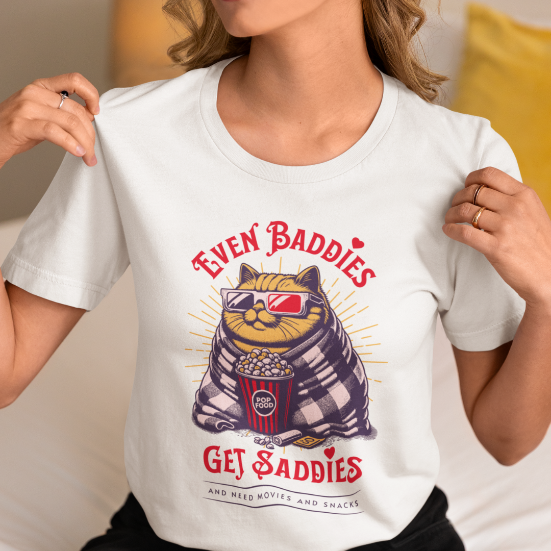 • Camiseta - Even baddies get saddies •
