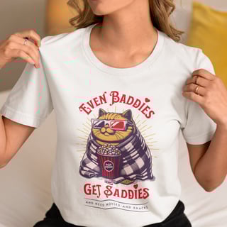 • Camiseta - Even baddies get saddies •