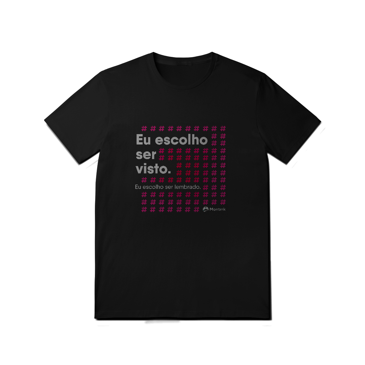 Camiseta Eu Escolho ser Visto - #LETSPRINT