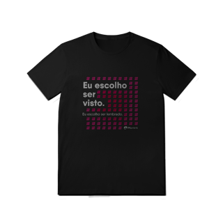 Camiseta Eu Escolho ser Visto - #LETSPRINT