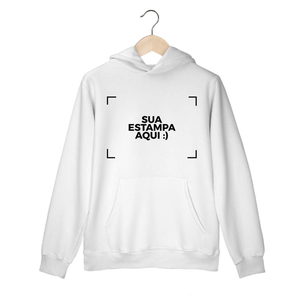 PERSONALIZE SEU MOLETOM CANGURU