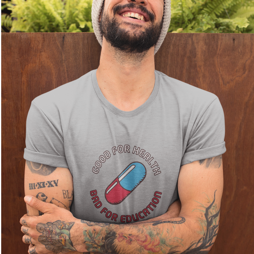 Nome do produto: Good for Health Bad for Education