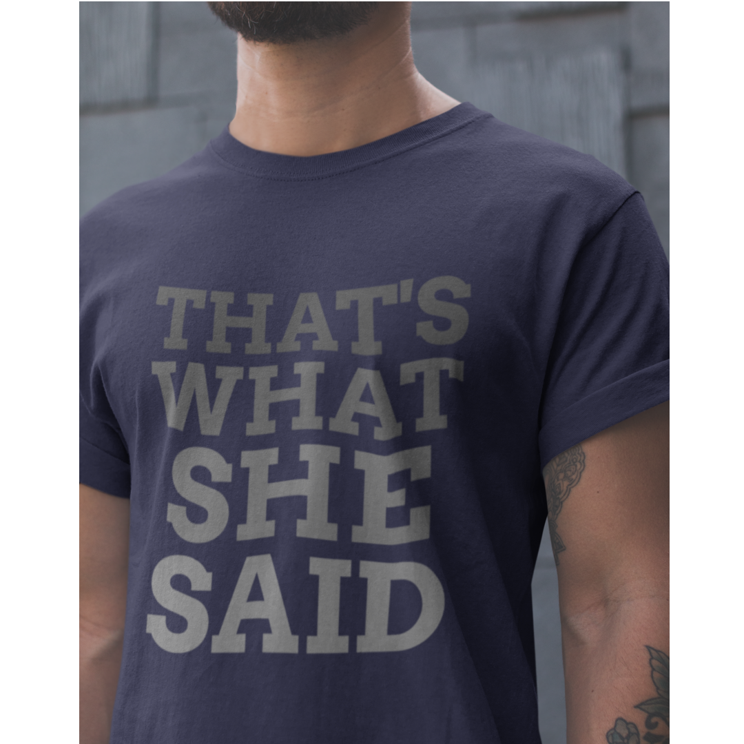 Nome do produto: That\'s What She Said